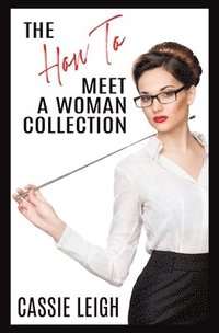 bokomslag The How To Meet a Woman Collection