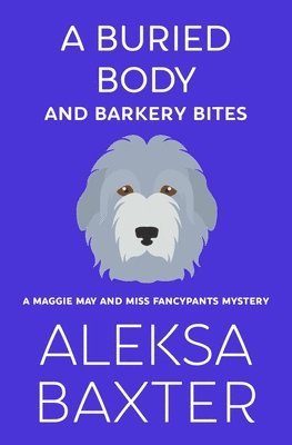 bokomslag Buried Body and Barkery Bites