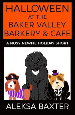 Aleksa Baxter - Halloween at the Baker Valley Barkery & Cafe, Häftad