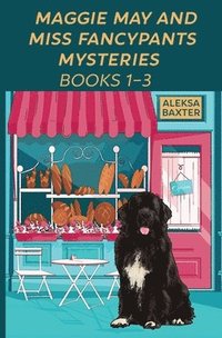 bokomslag Maggie May and Miss Fancypants Mysteries Books 1 - 3