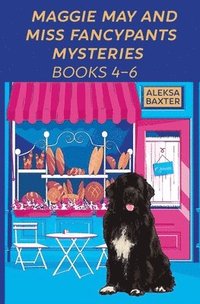 bokomslag Maggie May and Miss Fancypants Mysteries Books 4 - 6