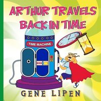 bokomslag Arthur travels Back in Time