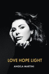 bokomslag Love. Hope. Light.