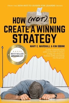 Mary E Marshall, Kim Obbink - How (NOT) To Create A Winning Strategy, Häftad