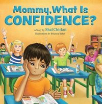 bokomslag Mommy, What Is Confidence?