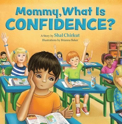 Mommy, What Is Confidence? 1