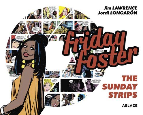 Friday Foster: The Sunday Strips 1