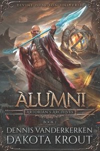 bokomslag Alumni: A Divine Dungeon Series