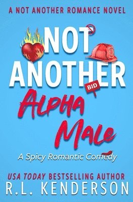 R L Kenderson, R. L. Kenderson, R.L. Kenderson - Not Another Alpha Male, Häftad