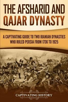 The Afsharid and Qajar Dynasty 1