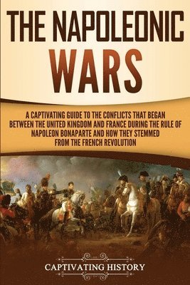 Captivating History - Napoleonic Wars, Häftad