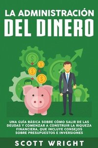 bokomslag La administracin del dinero