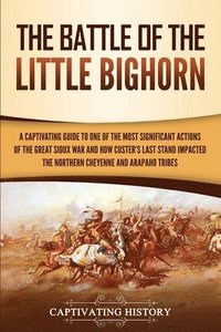 bokomslag The Battle of the Little Bighorn