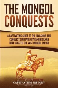bokomslag The Mongol Conquests