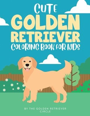 bokomslag Cute Golden Retriever Coloring Book for Kids