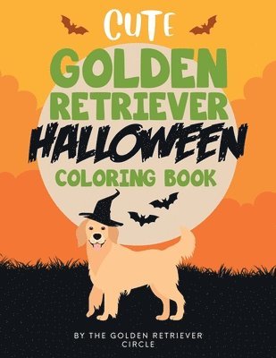 bokomslag Cute Golden Retriever Halloween Coloring Book