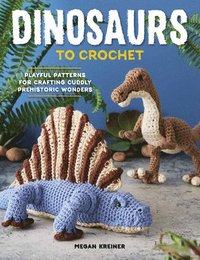 bokomslag Dinosaurs To Crochet