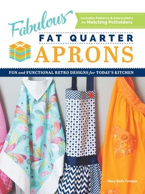 Fabulous Fat Quarter Aprons 1