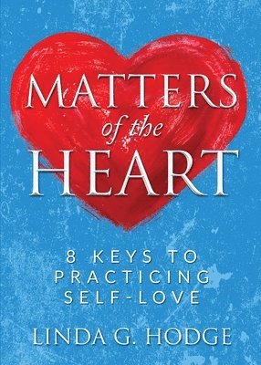 Linda G Hodge, Linda G. Hodge, G. Hodge, Linda - Matters of the Heart, Häftad