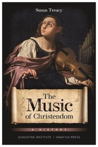 bokomslag The Music of Christendom: A History