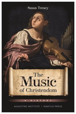 The Music of Christendom: A History 1