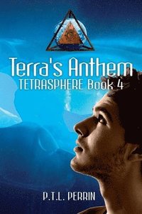 bokomslag Terra's Anthem: Tetrasphere - Book 4