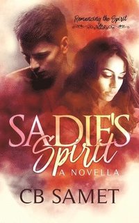 bokomslag Sadie's Spirit (a novella)