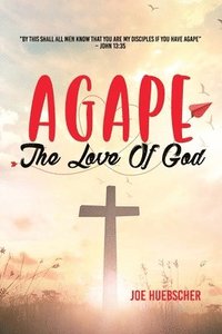 bokomslag Agape: The Love of God