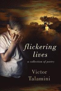 bokomslag Flickering Lives: A Collection of Poetry