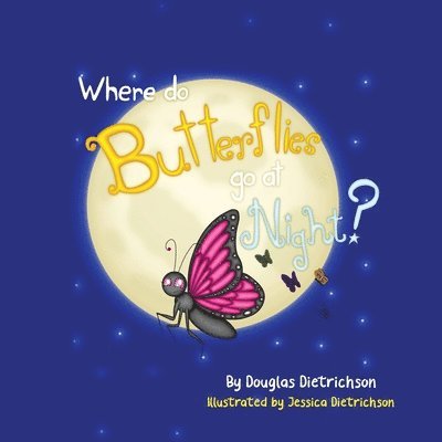 Where Do Butterflies Go At Night 1