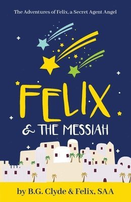 Felix & The Messiah 1