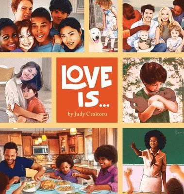 Judy Croitoru - Love Is..., Inbunden. Tillgänglighet: Lägg i varukorg