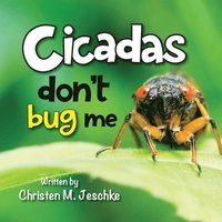 bokomslag Cicadas Don't Bug Me
