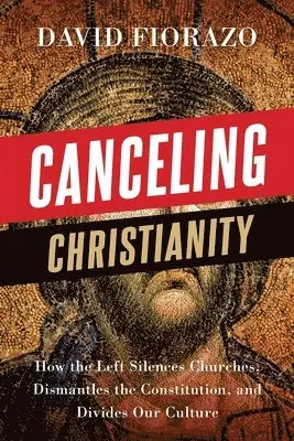 David Fiorazo - Canceling Christianity, Häftad. Tillgänglighet: Lägg i varukorg
