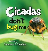 bokomslag Cicadas Don't Bug Me