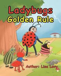 bokomslag Ladybugs Golden Rule