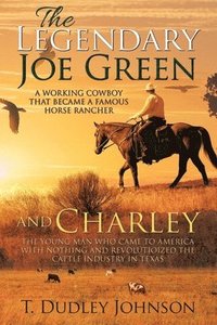 bokomslag Legendary Joe Green & Charley
