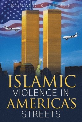 Islamic Violence in America's Streets 1