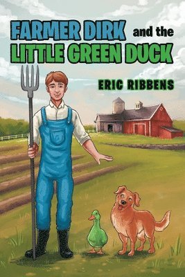 bokomslag Farmer Dirk and the Little Green Duck