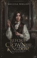 Before Crown and Kingdom 1