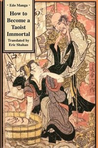 bokomslag How to Become a Taoist Immortal