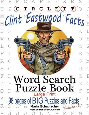 Circle It, Clint Eastwood Facts, Word Search, Puzzle Book 1