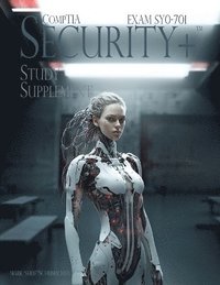 bokomslag Shue's CompTIA Security+ Study Supplement Exam SY0-701, 3rd Edition
