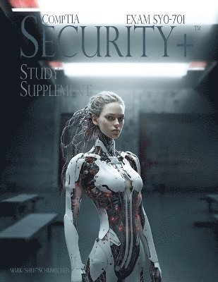 Shue's CompTIA Security+ Study Supplement Exam SY0-701, 3rd Edition 1