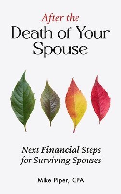 bokomslag After the Death of Your Spouse: Next Financial Steps for Surviving Spouses