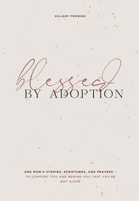 bokomslag Blessed by Adoption