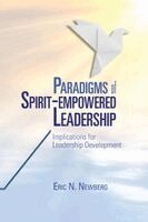 Eric N Newberg - Paradigms of Spirit-Empowered Leadership, Häftad