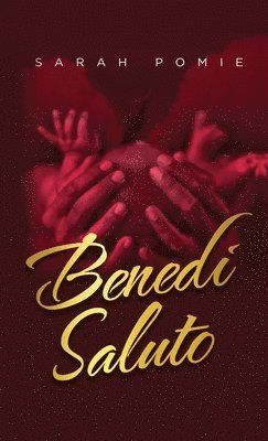 Sarah Pomie - Benedi Saluto, Inbunden