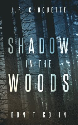 Shadow in the Woods 1