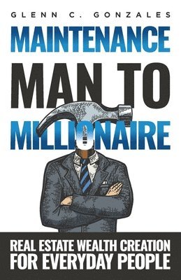 bokomslag Maintenance Man to Millionaire